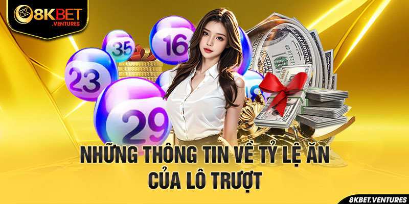 Những thông tin về tỷ lệ ăn của lô trượt