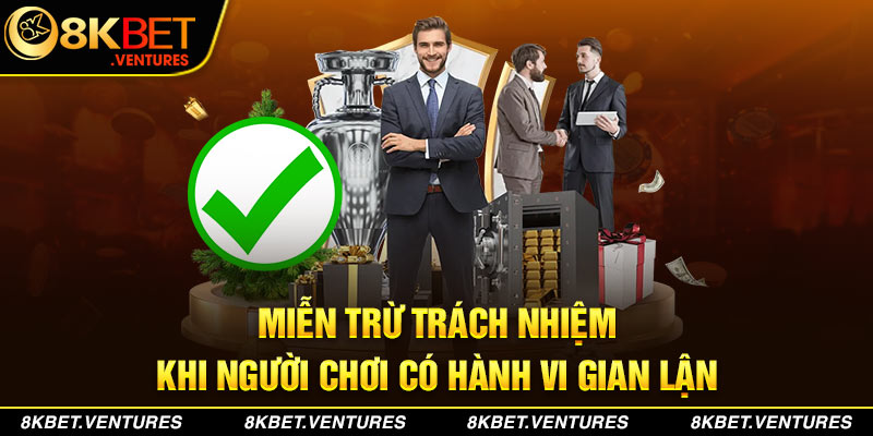 Miễn trừ trách nhiệm khi người chơi có hành vi gian lận 