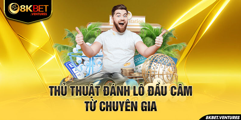 Thủ thuật đánh lô đầu câm từ chuyên gia