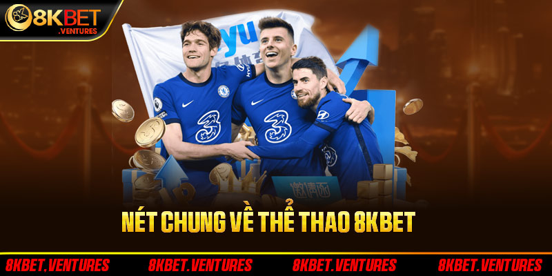 Nét chung về thể thao 8kbet